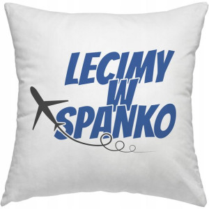 Poduszka Z Napisem 'lecimy W Spanko' Prezent Y2