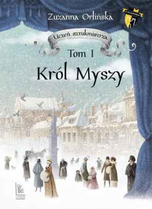 Król Myszy. Uczeń sztukmistrza. Tom 1