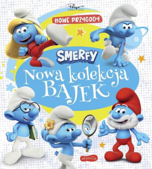 Smerfy. Nowa kolekcja bajek. Nowe przygody Marta Stochmiałek, Peyo