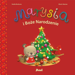 Marysia. Marysia i Boże Narodzenie Nadia Berkane, Rlżbieta Krzak- Ćwiertnia