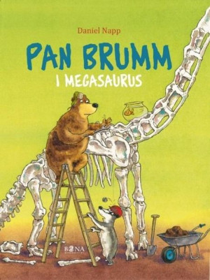 Pan Brumm i Megasaurus Daniel Napp, Daniel Napp, Elżbieta Zarych