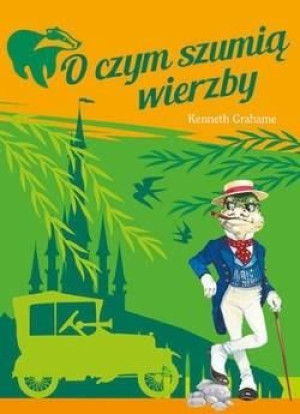 O czym szumią wierzby Kenneth Grahame