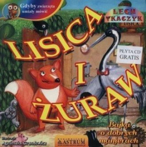 Lisica i żuraw +CD Lech Tkaczyk