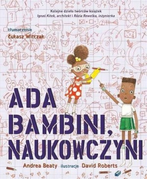 Ada Bambini. Naukowczyni Andrea Beaty