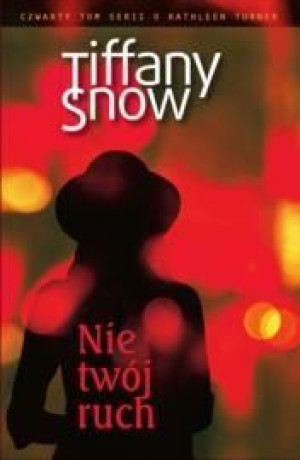 Nie twój ruch T.4 Tiffany Snow