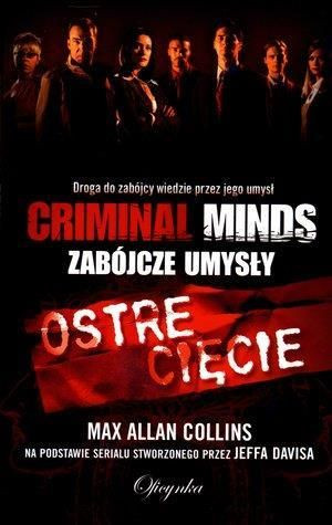 Ostre cięcie. Criminal Minds. Max Allan Collins Max Allan Collins