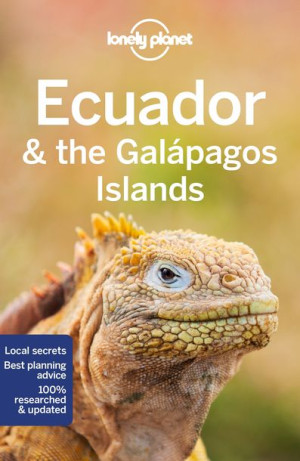 Ecuador & the Galapagos Islands przewodnik Lonely Planet