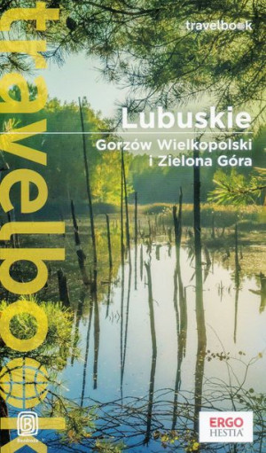 LUBUSKIE przewodnik TRAVELBOOK BEZDROŻA 2022