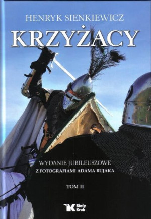 Krzyżacy Tom 2 - H. Sienkiewicz Biały Kruk Henryk Sienkiewicz