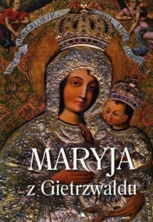 Maryja z Gietrzwałdu praca zbiorowa