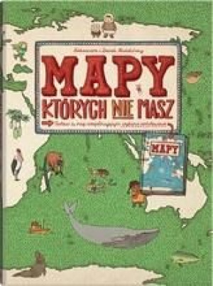 Mapy, których nie masz Aleksandra Mizielińska, Daniel Mizieliński