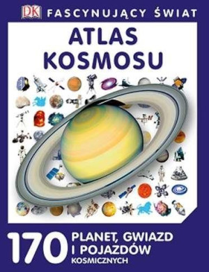 Fascynujący Świat - Atlas Kosmosu praca zbiorowa
