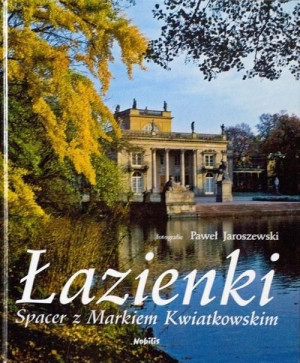 Łazienki - spacer z profesorem Markiem Kwiatkowski Kwiatkowski, Jaroszewski