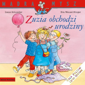 Zuzia obchodzi urodziny Liane Schneider, Eva Wenzel-Burger