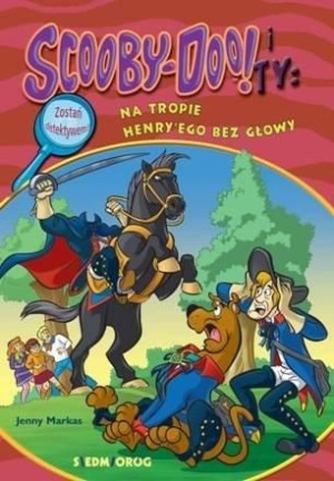 Scooby-Doo! i Ty: Na tropie Henry'ego bez głowy Tracey West