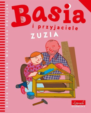 Basia i przyjaciele. Zuzia Zofia Stanecka, Marianna Oklejak