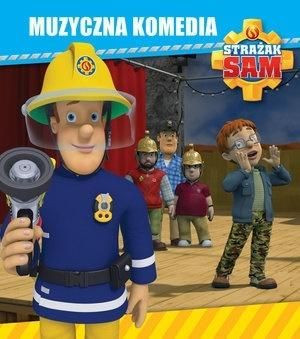 Strażak Sam. Muzyczna komedia praca zbiorowa