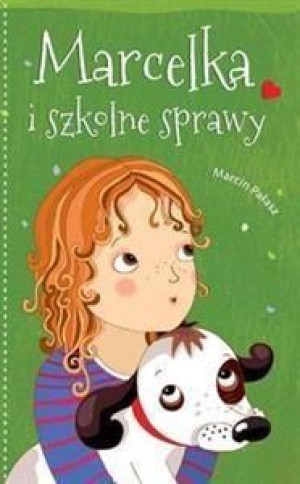 Marcelka i szkolne sprawy Pałasz Marcin