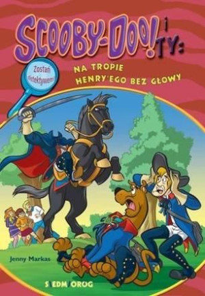 Scooby-Doo! i Ty: Na tropie Henry'ego bez głowy Tracey West
