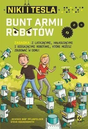 Niki i Tesla. Bunt armii robotów Science Bob Pflugfelder, Steve Hockensmith