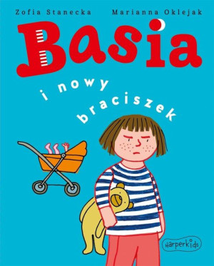 Basia i nowy braciszek Zofia Stanecka, Marianna Oklejak