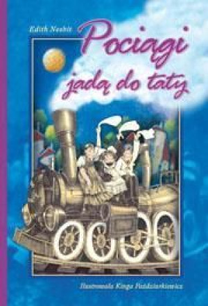 Pociągi jadą do taty Edith Nesbit