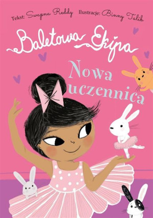 Baletowa Ekipa. Nowa uczennica Swapna Reddy, Ewelina Gałdecka