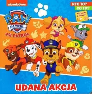 Psi Patrol. Kto to? Co to? cz.2 Udana akcja praca zbiorowa