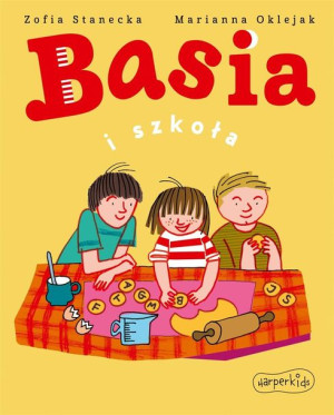 Basia i szkoła Zofia Stanecka, Marianna Oklejak