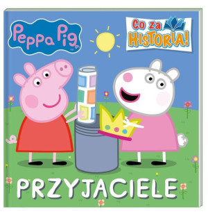 Świnka Peppa. Co za historia. Przyjaciele praca zbiorowa