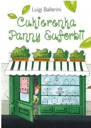 Cukierenka Panny Euforbii Luigi Ballerini