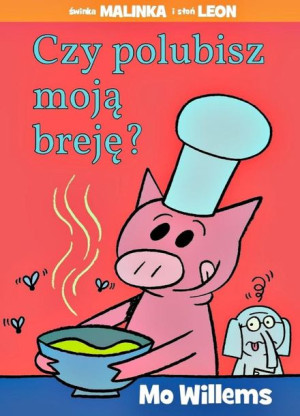 Czy polubisz moją breję ? TW Mo Willems