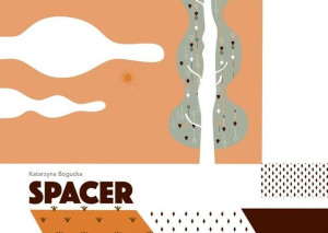 Spacer (okładka autorska) Katarzyna Bogucka