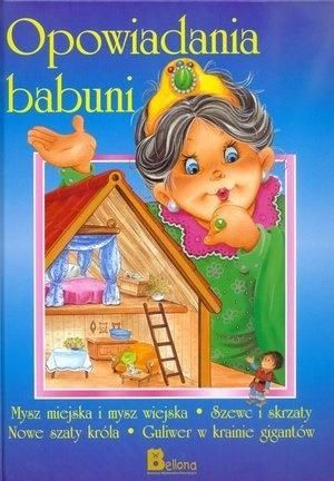 Opowiadania babuni cz. 3 BELLONA praca zbiorowa