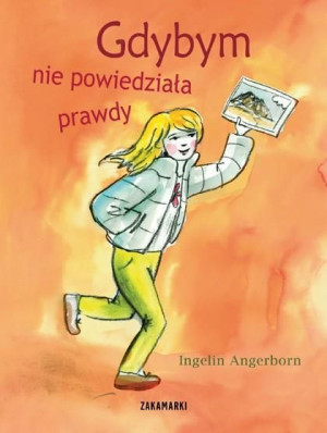 Gdybym nie powiedziała prawdy Ingelin Angerborn