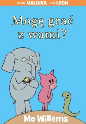 Mogę grać z wami? Mo Willems
