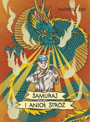 Samuraj i Anioł Stróż Andrzej Żak