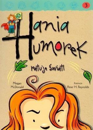 Hania Humorek T.3 Ratuje świat Megan McDonald