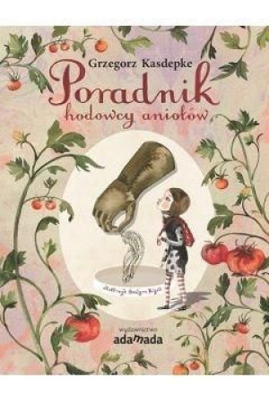 Poradnik hodowcy aniołów Grzegorz Kasdepke