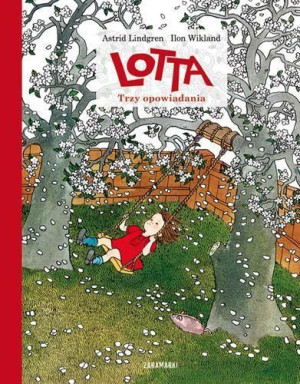Lotta trzy opowiadania Astrid Lindgren