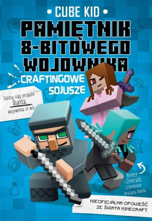 Minecraft T.3 Pamiętni 8-bitowego wojownika Cube Kid, Michał Zacharzewski