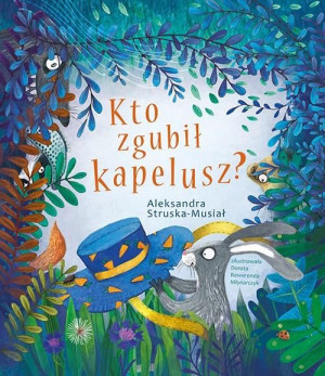 Kto zgubił kapelusz? Aleksandra Struska-Musiał