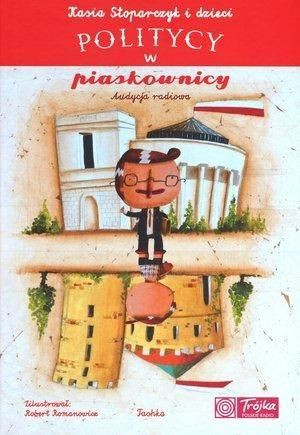 Politycy w piaskownicy. Audycja radiowa Kasia Stoparczyk