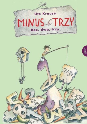 Minus Trzy. Raz, dwa, trzy Ute Krause