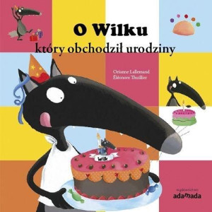 O Wilku, który obchodził urodziny Orianne Lallemand