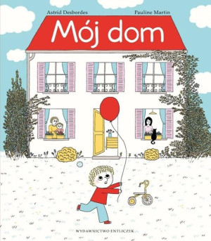 Mój dom Astrid Desbordes, Pauline Martin