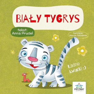 Bajeczki z morałem. Biały tygrys Anna Prudel