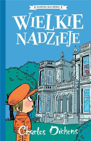 Klasyka dla dzieci T.2 Wielkie nadzieje Charles Dickens