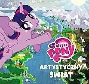 My Little Pony. Jak powstał świat kucyków? Mary Jane Begin