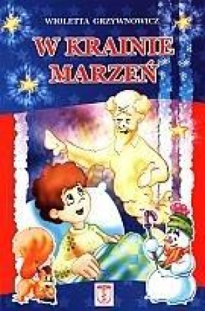 W krainie marzeń Wioletta Grzywnowicz
